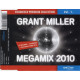 Grant Miller - Megamix 2010