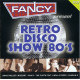 Various Artists ‎– Fancy Present Retro Disco Show 80's