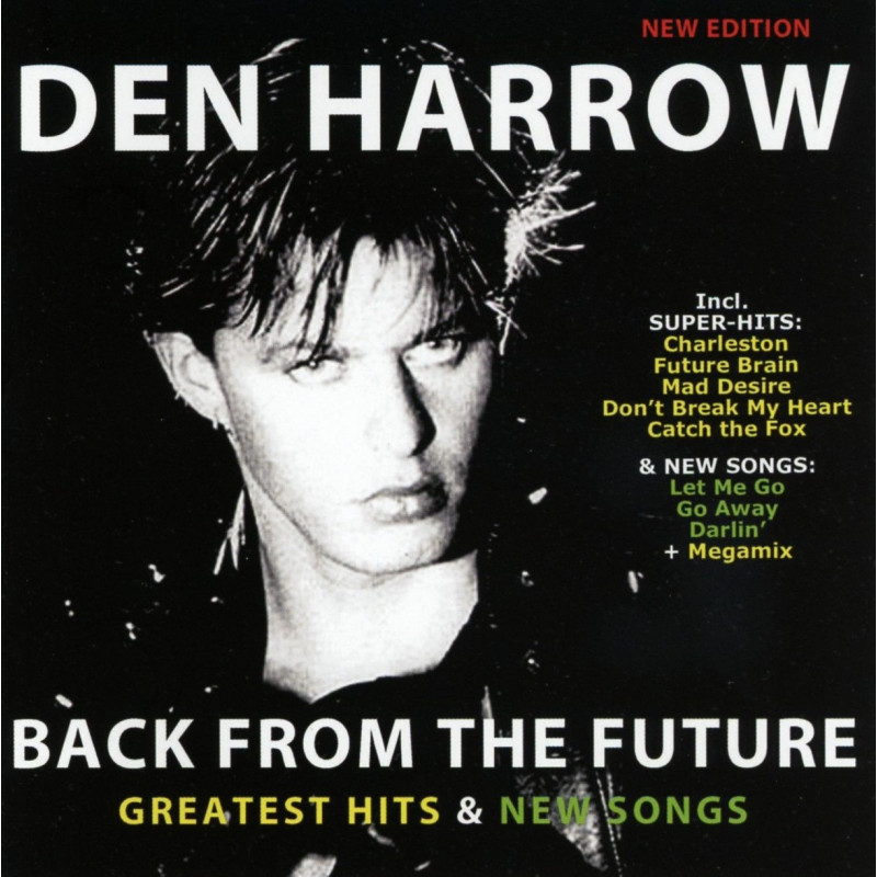 DEN HARROW Back From The Future Greatest Hits New Songs Melodymaker