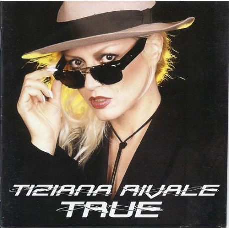 Tiziana Rivale - True